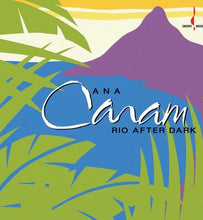 Load image into Gallery viewer, Ana Caram - Rio After Dark (Limited Edition One-Step) Chesky