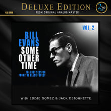 Load image into Gallery viewer, Bill Evans - Some Other Time: The Lost Session from the Black Forest Vol. 2 200g 45rpm 2LP