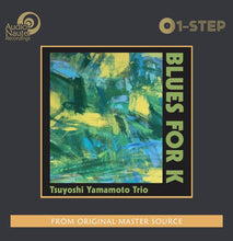 Load image into Gallery viewer, Tsuyoshi Yamamoto Trio - Blues For K  (Limited Edition Numbered 180g One-Step) AudioNautes