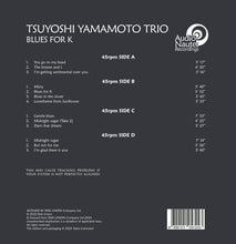 Load image into Gallery viewer, Tsuyoshi Yamamoto Trio - Blues For K  (Limited Edition Numbered 180g One-Step) AudioNautes