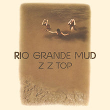 Load image into Gallery viewer, ZZ Top - Rio Grande Mud 180G Vinyl LP (Rhino Start Your Ear Off Right) 2025 HiFi