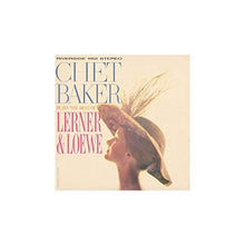 Load image into Gallery viewer, Chet Baker - Chet Baker Plays The Best Of Lerner And Loewe 180G Vinyl LP