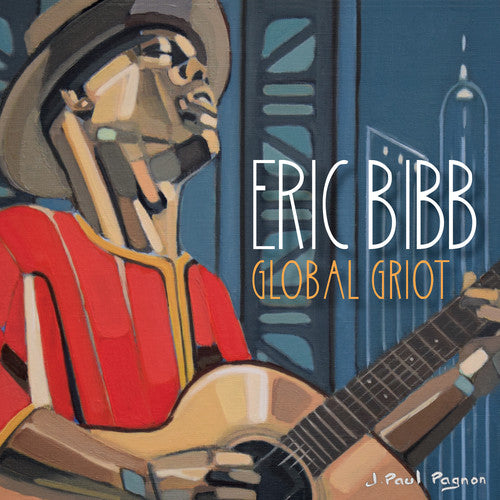 Global Griot by Eric Bibb 2 LP 180 Gram Audiophile Vinyl Record Set