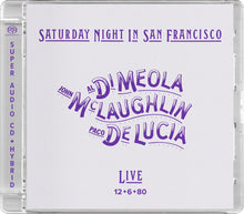 Load image into Gallery viewer, Saturday Night In San Francisco Hybrid Stereo SACD Al Di Meola, John McLaughlin & Paco De Lucia