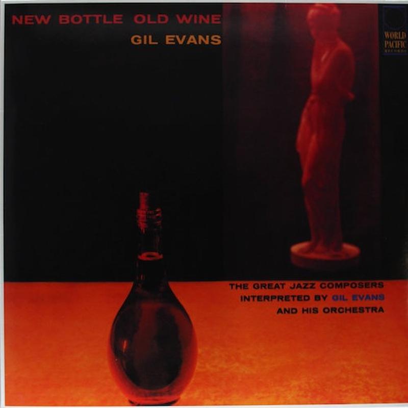Gil Evans - New Bottle, Old Wine Blue Note (Tone Poet) 180G Audiophile Vinyl LP