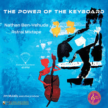 Load image into Gallery viewer, Nathan Ben-Yehuda &amp; Astral Mixtape The Power of the Keyboard 180g 45rpm LP
