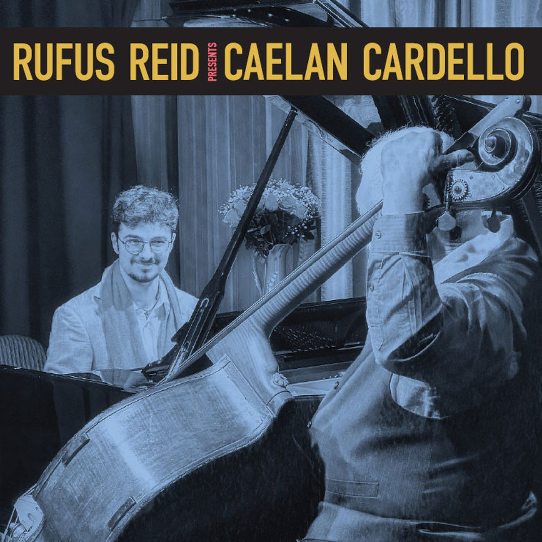 Rufus Reid & Caelan Cardello Rufus Reid Presents Caelan Cardello 180g LP Michael Fremer Produced