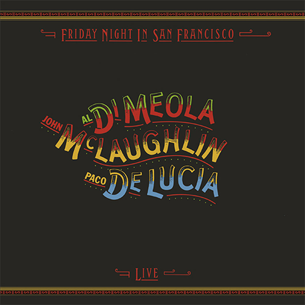 Al Di Meola, John McLaughlin, Paco De Lucia - Friday Night In San Francisco 180g LP