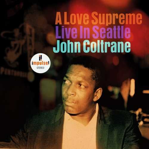 John Coltrane A Love Supreme: Live In Seattle 2LP Vinyl Set