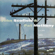 Load image into Gallery viewer, John Scofield &amp; Pat Metheny - I Can See Your House From Here 2LP 180G Blue Note Tone Poet Series, Gatefold
