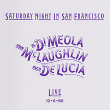 Load image into Gallery viewer, Saturday Night In San Francisco Hybrid Stereo SACD Al Di Meola, John McLaughlin &amp; Paco De Lucia
